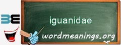 WordMeaning blackboard for iguanidae